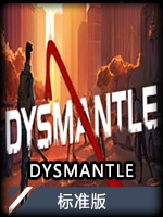 DYSMANTLE v1.0